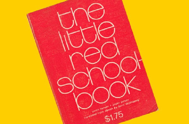 Little Red Schoolbook,1972  Soren Hansen & Jesper Jensen; translated from the Danish by Berit Thornbery  John Oxley Library, SLQ  MMS ID 996945824702061