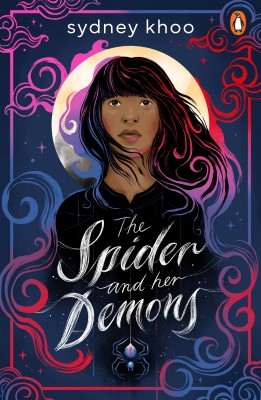 The cover of The spider and her demons by sydney khoo. A girl with long black hair stands in front of a full moon.