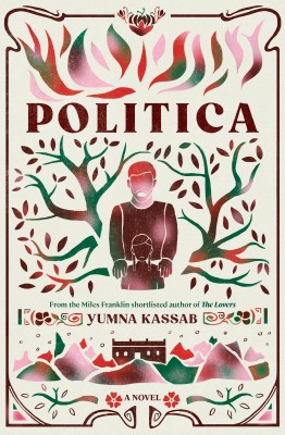 Cover of Politica by Yumna Kassab. It shows illustrations in pink, red and green of two figures, trees and mountains
