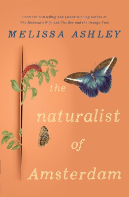 Cover of The Naturalist of Amsterdam by Melissa Ashley. It is orange with butterflies, leaves and a caterpillar