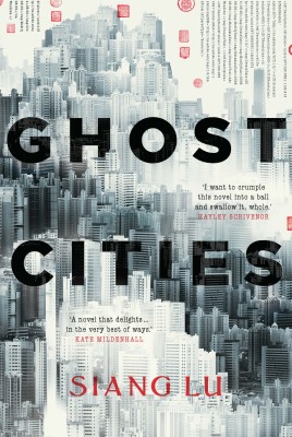 Cover of Ghost Cities by Siang Lu. It shows a stylised composite of skyscrapers and Chinese symbols and artwork.