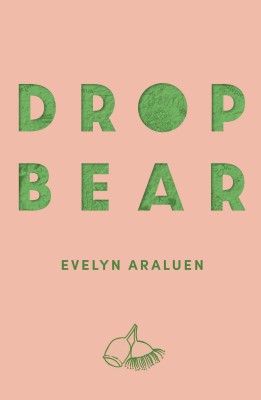Drop Bear Evelyn Araluen