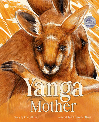 Cover of the book by Cheryl Leavy, Christopher Bassi, "Yanga Mother". Two kangaroos hugging, one old and one young.