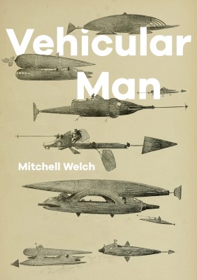 Cover of Vehicular Man by Mitchell Welch showing old designs of flying machines against a beige background