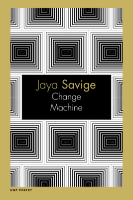 Change Machine by Jaya Savige (UQP) Change Machine by Jaya Savige UQP