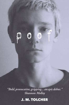 Cover of Poof by J.M. Tolcher. It shows a black and white close up of a young man with short blonde hair