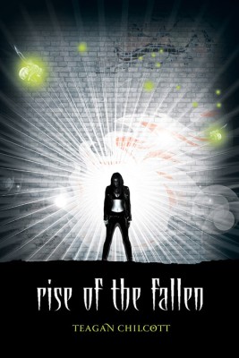 Book cover of Rise of the Fallen by Teagan Chilcott