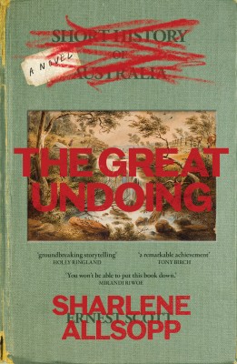 The cover of The Great Undoing by Sharlene Allsopp. It shows red writing and scrawls across a stylised old history book.