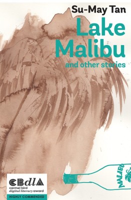 Cover of Lake Malibu and other stories by Su-May Tan A painting of a palm tree is brown and smudged a bottle of Malibu is drawn on the bottom right of the cover
