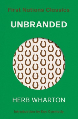 Book cover of Unbranded: First Nations Classics