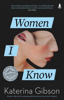 Cover of Women I Know by Katerina Gibson which shows an abstract image of two women's faces overlapping