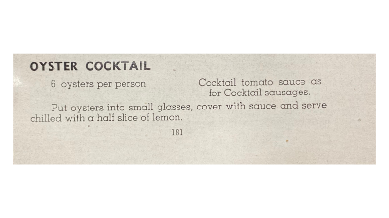 Detail of Oyster Cocktail recipe, page 181 from The Q.C.W.A. Lady Lavarack cookery book.