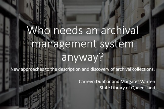 Cover slide for presentation - Who needs an archival system anyway 