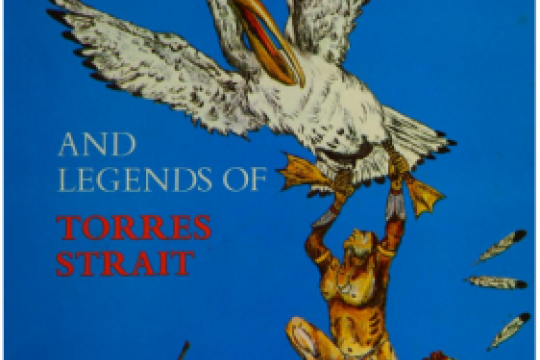 Book cover for Myths and Legends of the Torres Strait with colour sketch of First Nations person holding onto the legs of a pelican in flight