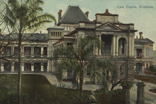 Law Courts, Brisbane, ca. 1902. John Oxley Library, State Library of Queensland. 