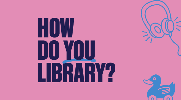 How do you library?