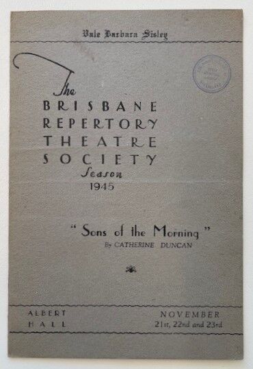 Program for "Sons of the Morning" by Catherine Duncan, November 1945. Brisbane Repertory Theatre Society.