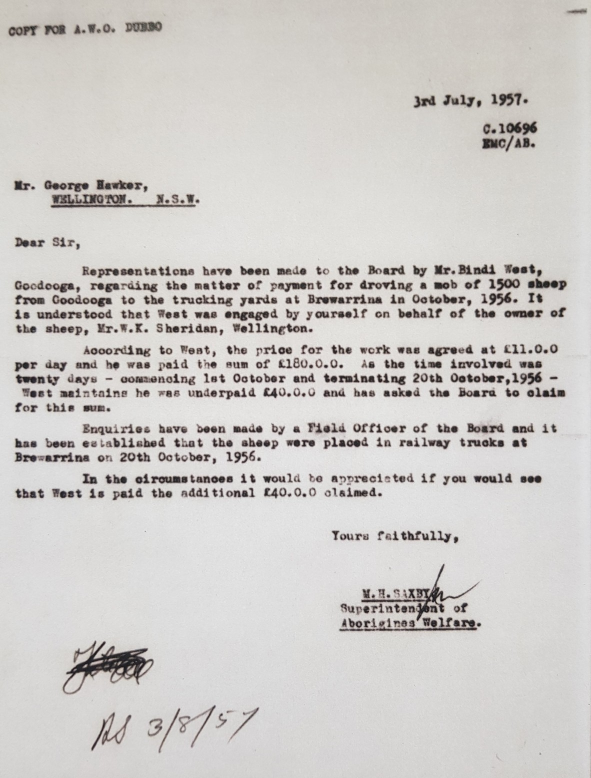 Saxby then writes to George Hawker the stock agent on 3rd Jul 1957, regarding the agreed amount for the droving contract. Saxby writes ’it would be appreciated if you would see that West is paid the additional 40 pound’.