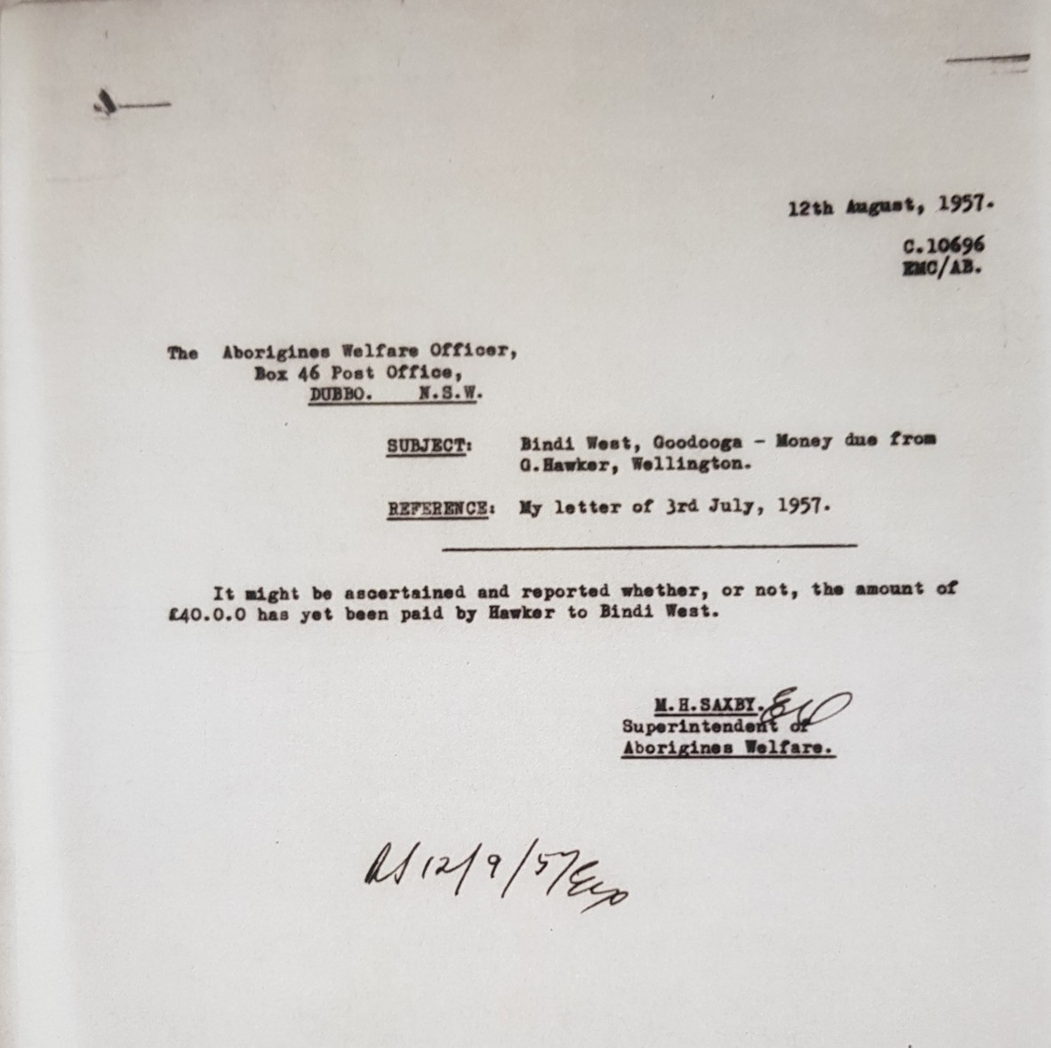 On the 12th August 1957, Saxby follows up with a letter to the Aborigines Welfare Officer in Dubbo, to find out if Bindi West has been paid yet.