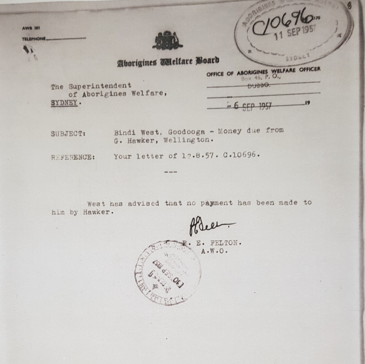P. E. Felton, the Aborigines Welfare Officer at the Aborigines Welfare Board in Dubbo writes back to  M. H. Saxby, the Superintendent of Aborigines Welfare, Sydney, over a month later on 16th September 1957, to inform Saxby that no, Bindi West has not yet been paid the additional money owed to him for the droving contract completed in October 1956.