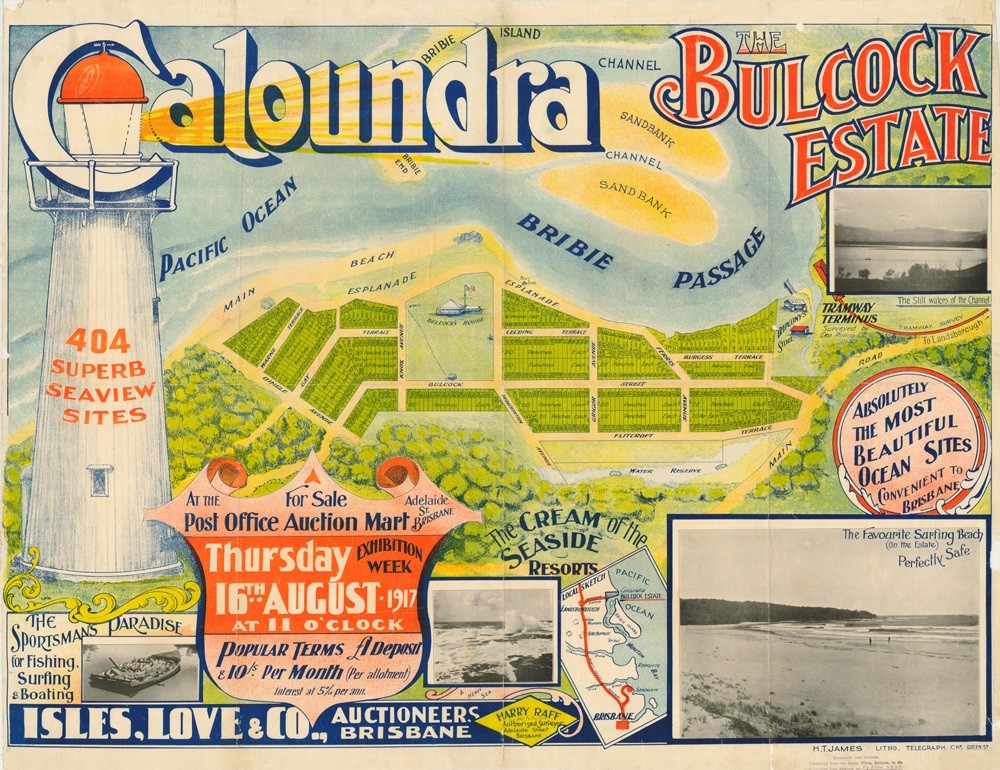 Bulcock Estate Caloundra / Isles, Love, Land Agents ; Geo. Phillips, and Harry Raff, Surveyors.