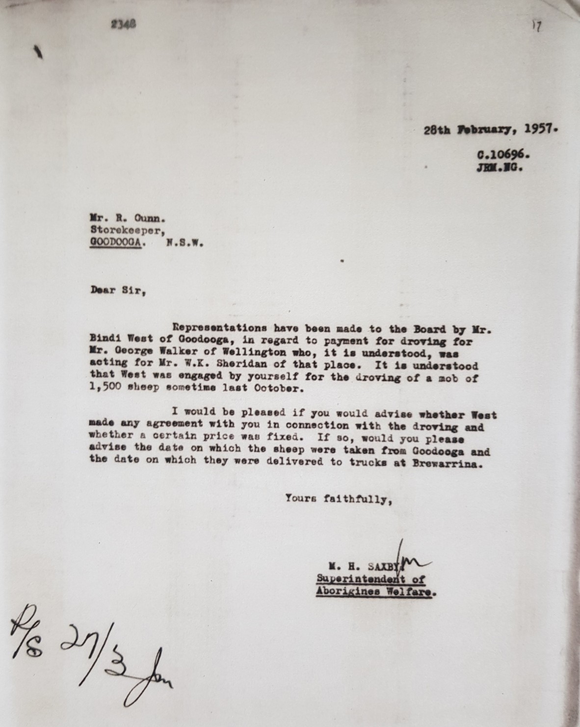 On 28th Feb 1957, Saxby writes to the storekeeper at Goodooga Mr R Gunn, who had arranged Bindi West to carry out the droving job with stock agent Mr George Hawker. Saxby is trying to ascertain if there was a price agreed upon for the droving contract arr