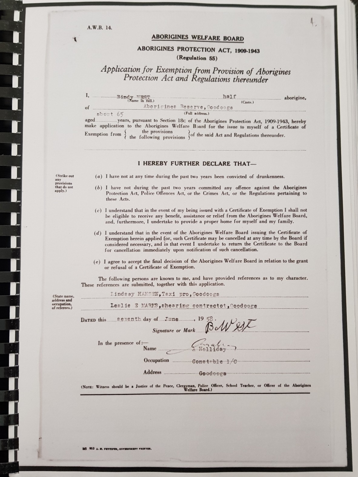 The document that had to be signed by my Great Grandfather, declaring agreement to the terms of the issue of the Exemption. My Great Grandfather signing away his right to practice his culture, on the 7th day of June, 1958.