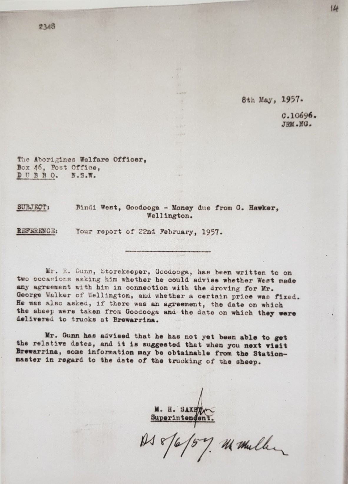 Saxby then writes to Felton at The Aborigines Welfare Board, Dubbo on 8th May 1957, to ask if he can try to find out the date the sheep were trucked, from the station master at Brewarrina, next time the Aborigines Welfare officer visits Brewarrina, as it is now another week after Gunn has informed Saxby he will try to find out date of delivery, & no further answer has been received from Storekeeper Gunn.