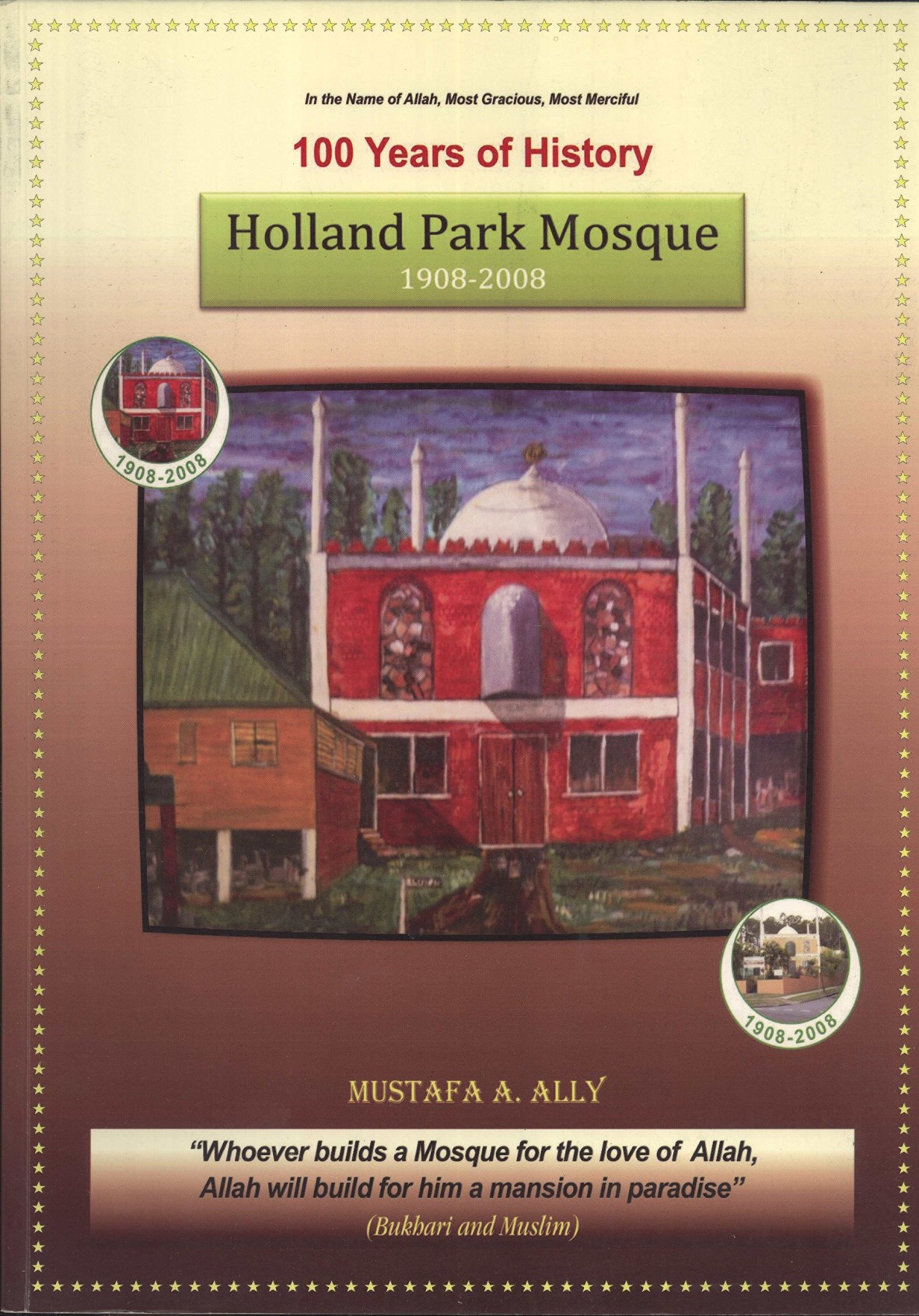 100 years of History Holland Park Mosque by Mustafa A Ally