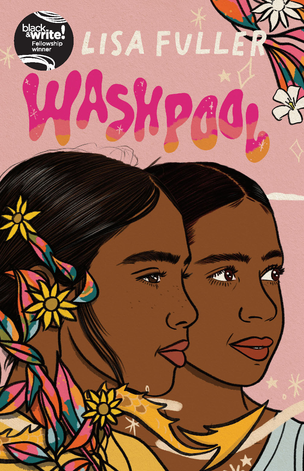 A bright book cover showing two dark skinned young girls on a pink background. They are surrounded by flowers and sparkles. The text says Washpool by Lisa Fuller.
