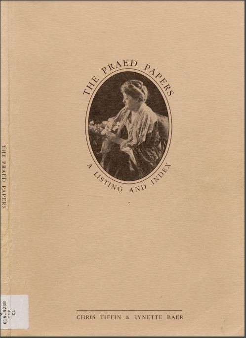 The Praed Papers: a listing and index by Chris Tiffin and Lynette Baer, 1994