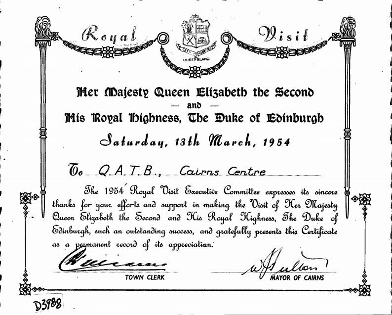  The Cairns Centre of the QATB received a certificate of appreciation for their assist with the Royal visit 13 March 1954