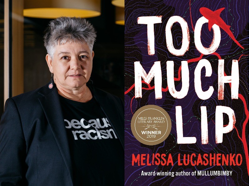 Composite image of Melissa Lucashenko in a t-shirt that says because racism and her book Too Much Lip which is dark purple and red