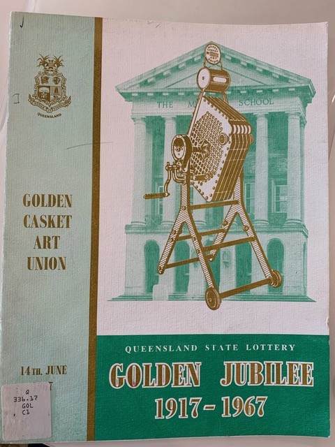 Golden casket art union : Queensland state lottery golden jubilee, 1917-1967