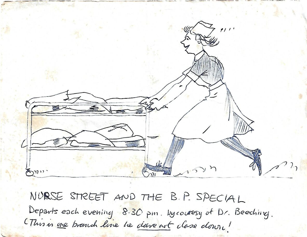 A caricature of nurse Elaine Street in her uniform, pushing a trolley of bedpans. Handwritten text reads: "Nurse Street and the B.P. special. Departs each evening 8:30 pm by courtesy of Dr Beeching. This is one branch line he dare not close down".