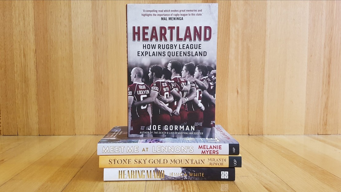 Heartland How Rugby League Explains Queensland by Joe Gorman UQP