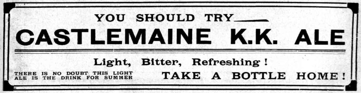 Newspaper advertisement reading: "YOU SHOULD TRY CASTLEMAINE K.K. ALE Light, Bitter, Refreshing ! TAKE A BOTTLE HOME THERE IS NO DOUBT THIS LIGHT ALE IS THE DRINK FOR SUMMER"