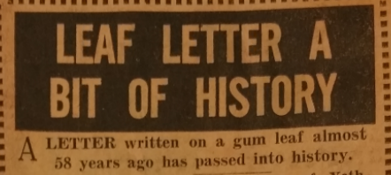 Exceprt from The Courier Mail 23 March 1968 at the time the gum leaf letter was donated to the Post Office Museum
