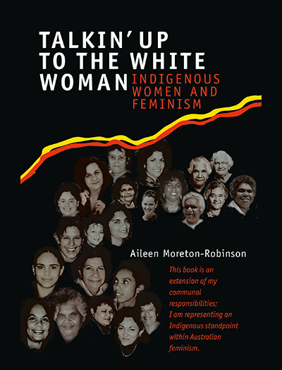 Talkin' up to the white woman : aboriginal women and feminism Talkin up to the white woman aboriginal women and feminism